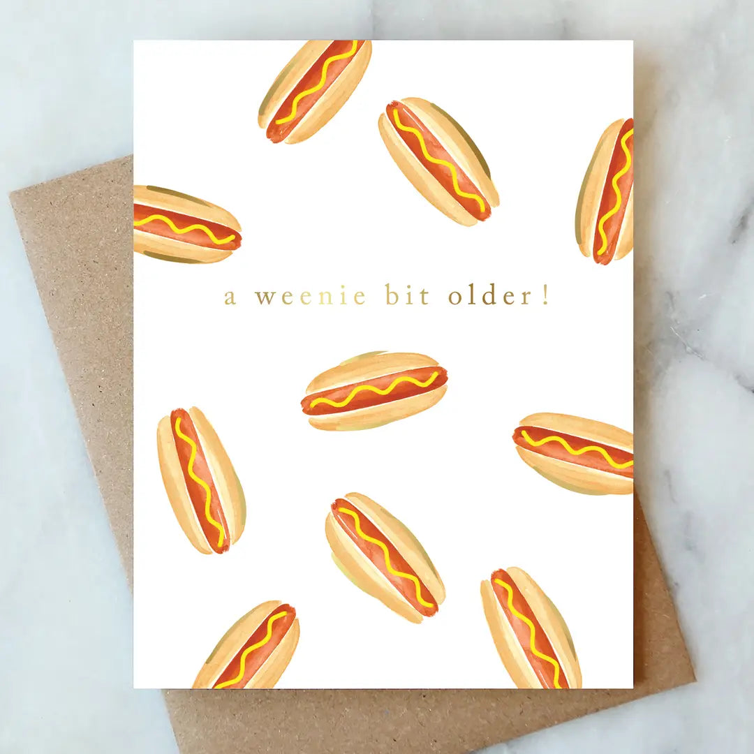 Hot Dog Weenie Bit Older Birthday Card