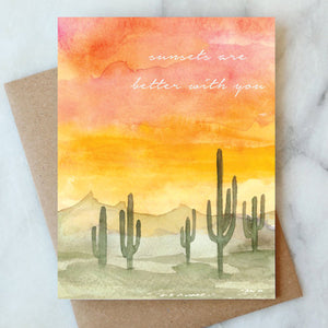 Sunsets are Better With You Card